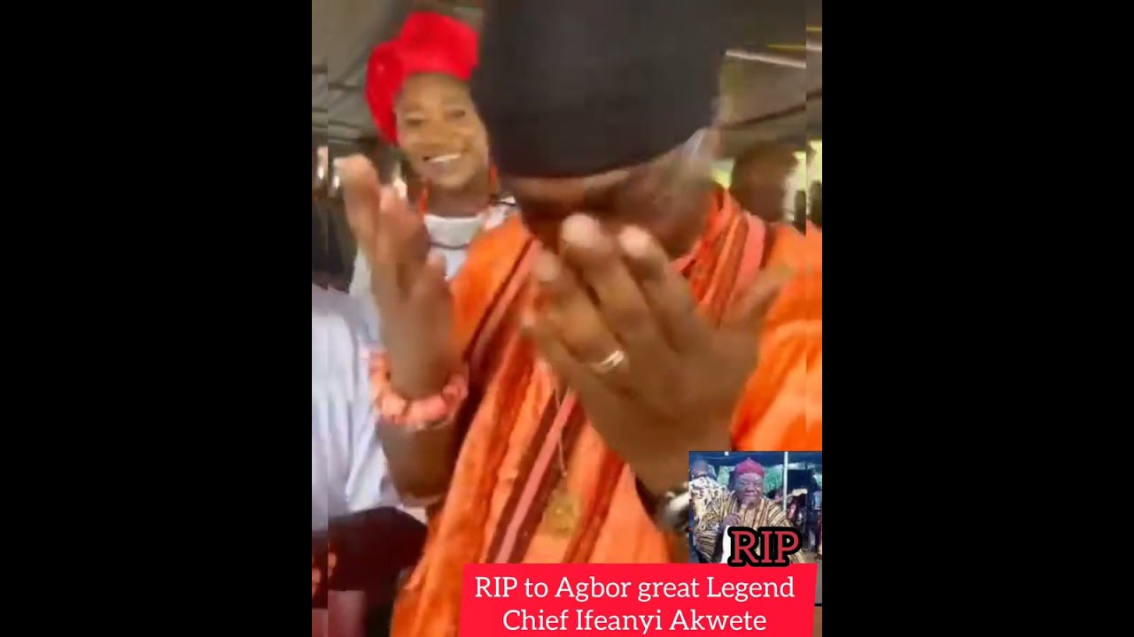 RIP to Agbor great Legend, Chief Ifeanyi Uwaya Akwete May his gentle soul rest in perfect peace Amen