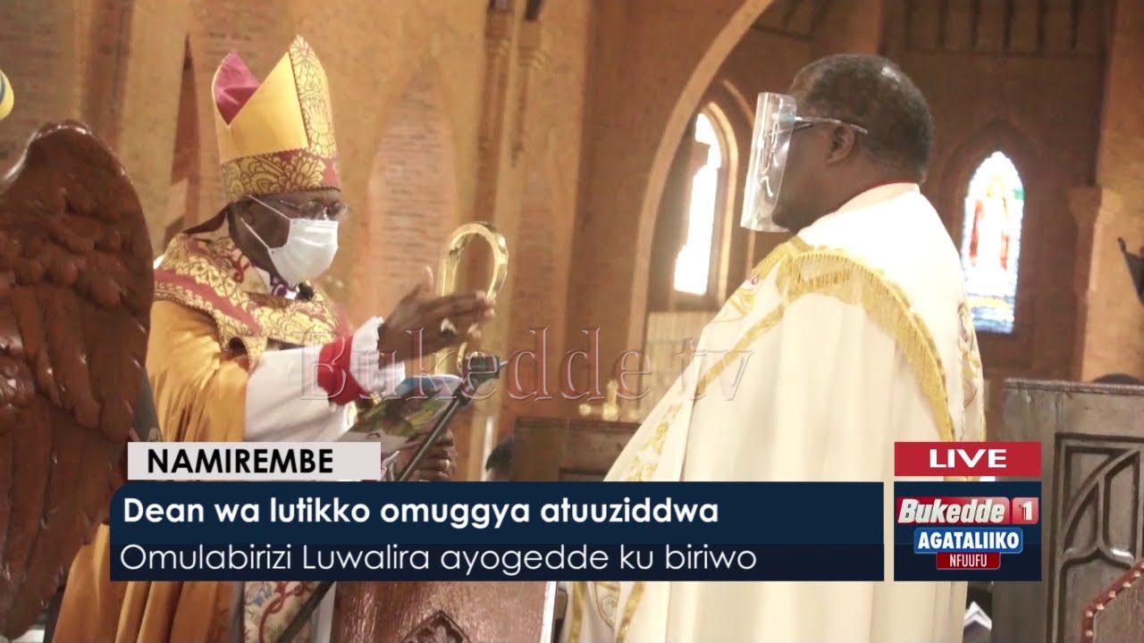 Agataliikonfuufu:  Dean wa Lutiiko omugya atuuzuiddwa. Omulabirizi Luwalira ayogedde ku biriwo.