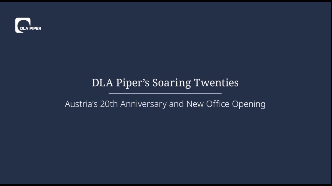 DLA Piper&acute;s Soaring Twenties - Austria&acute;s 20th Anniversary and New Office Opening