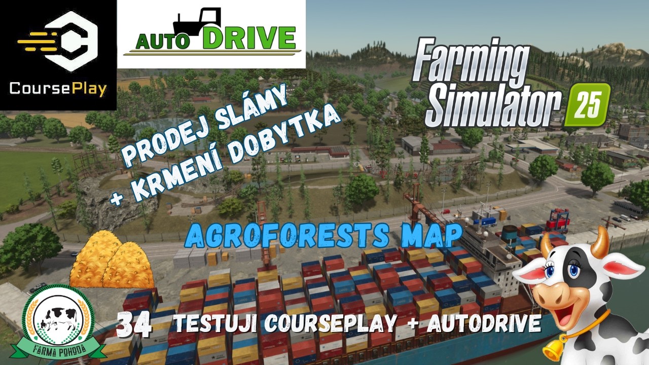 🚜 CoursePlay + Autodrive (prodej slámy+dobytek)🚜🔁AgroForest | FS25 | Farma Pohoda FS | #34