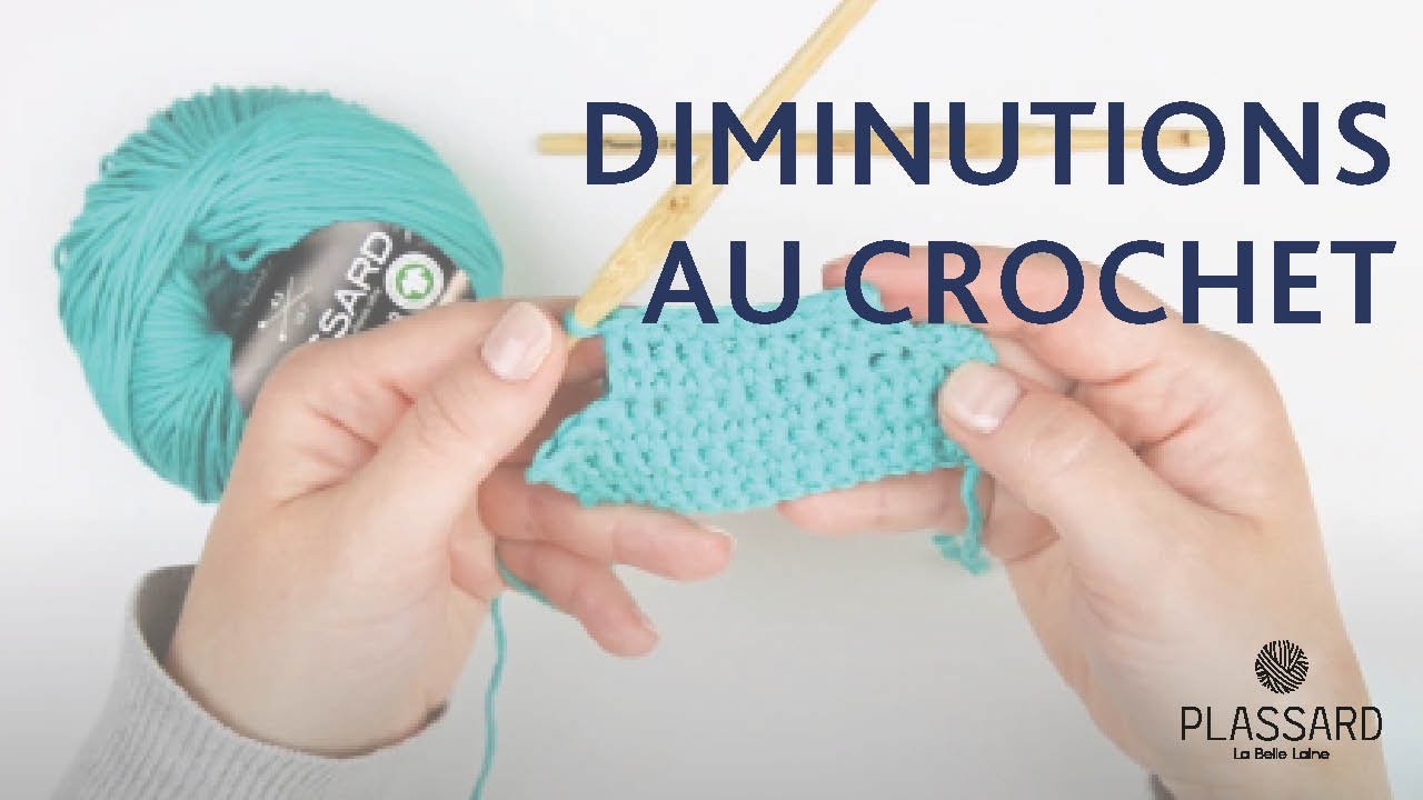 Diminutions au crochet. Tuto crochet #7 - Laines Plassard