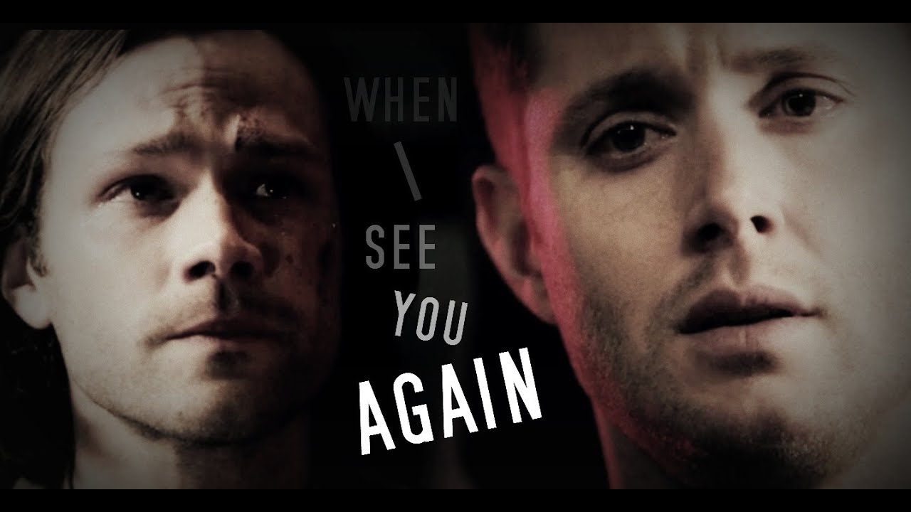 spn | when I see you again. [+10x23]