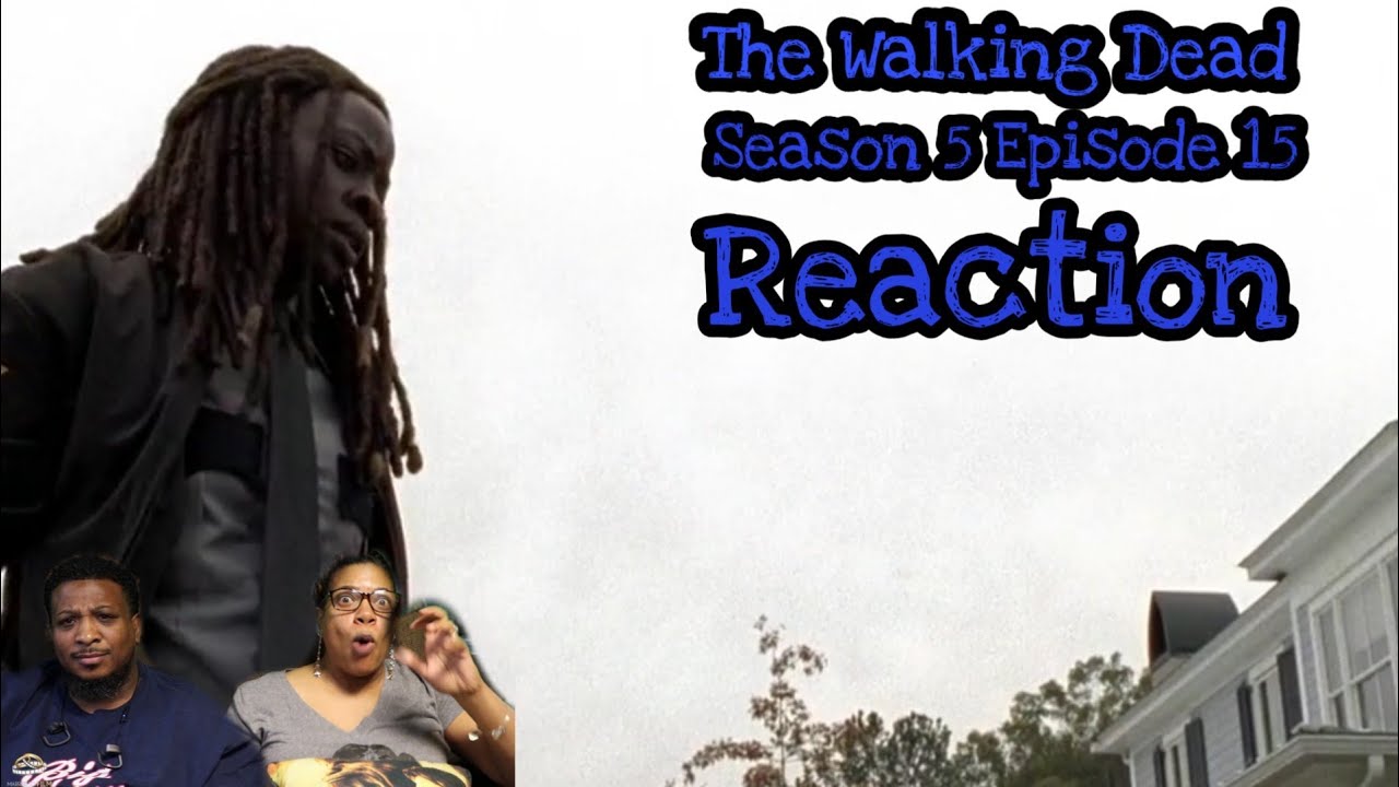 The Walking Dead | REACTION - Season 5 Episode 15 