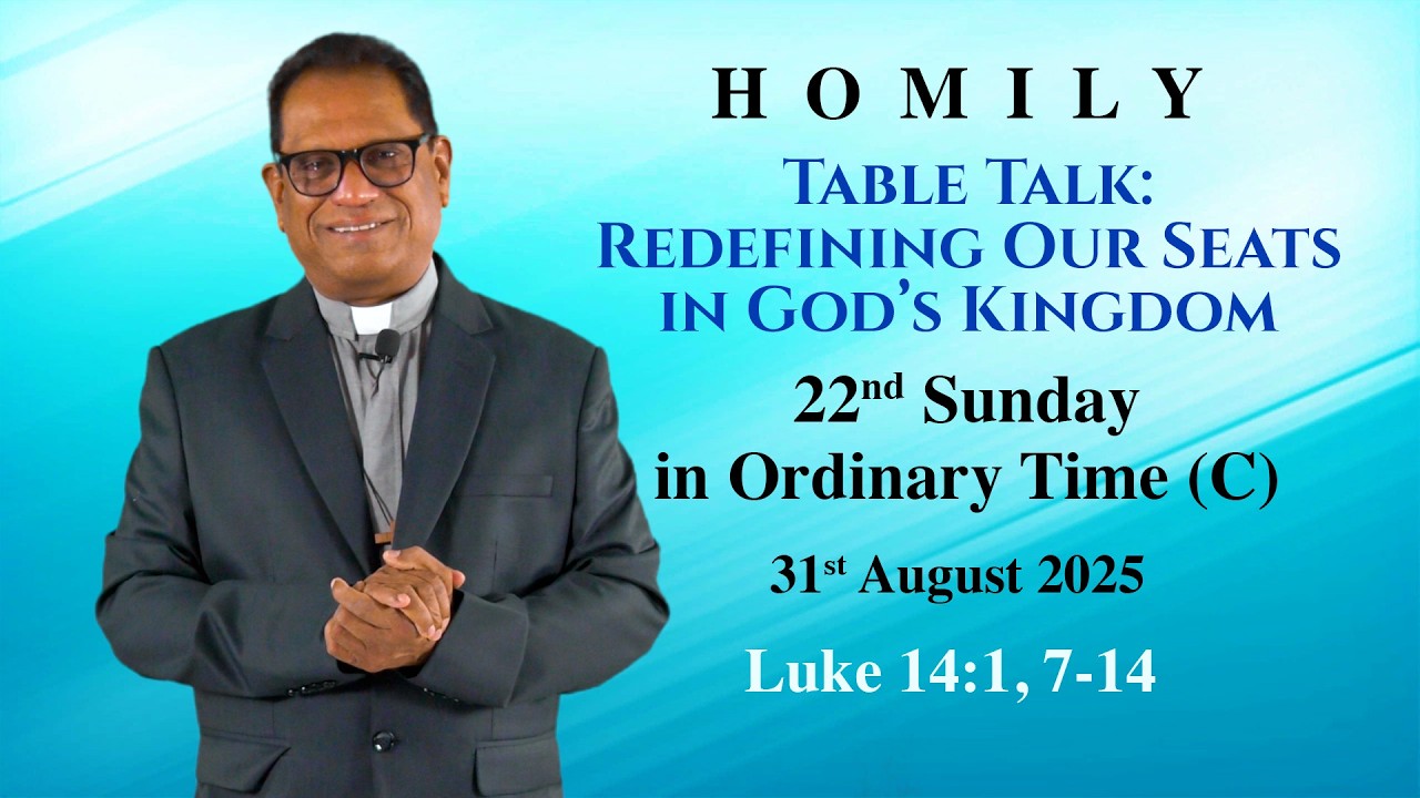 Table Talk✨ Homily | 22nd Sunday Ordinary Time Year C | Luke 14 | Homily For 31st August, 2025