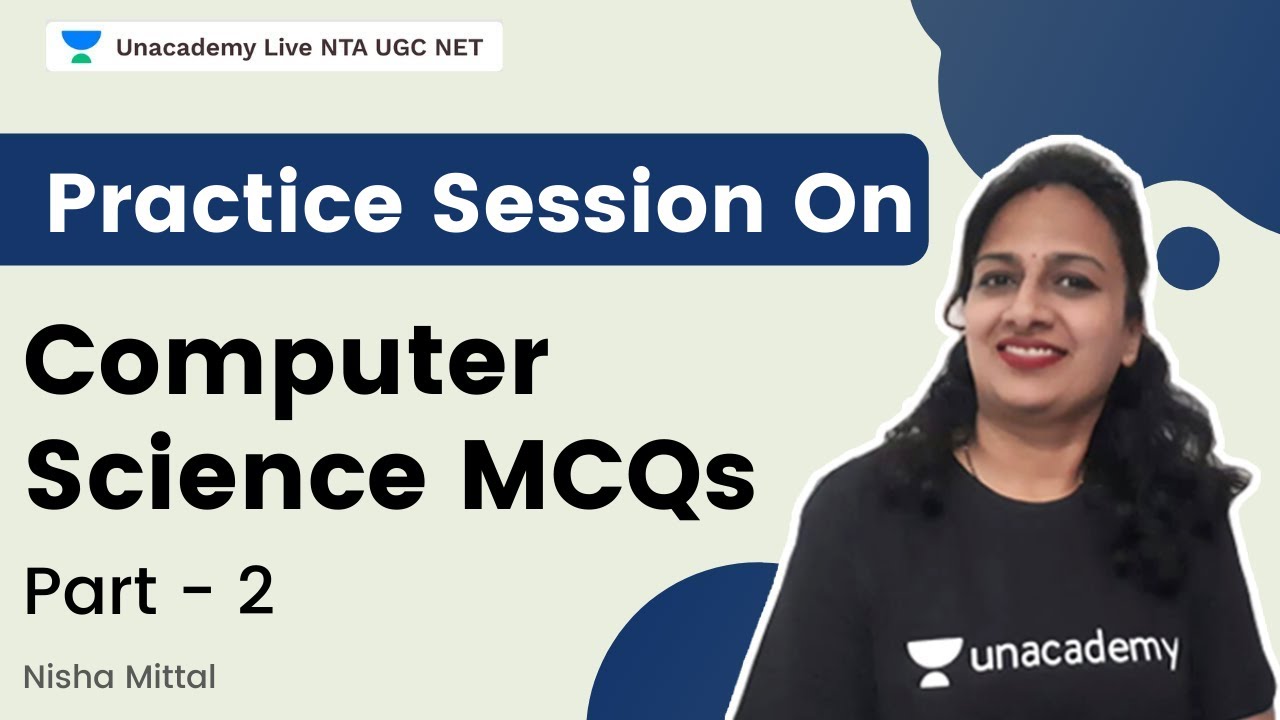 Practice Session on Computer Science MCQs | Part-2 |  Nisha Mittal | Unacademy Live - NTA UGC NET