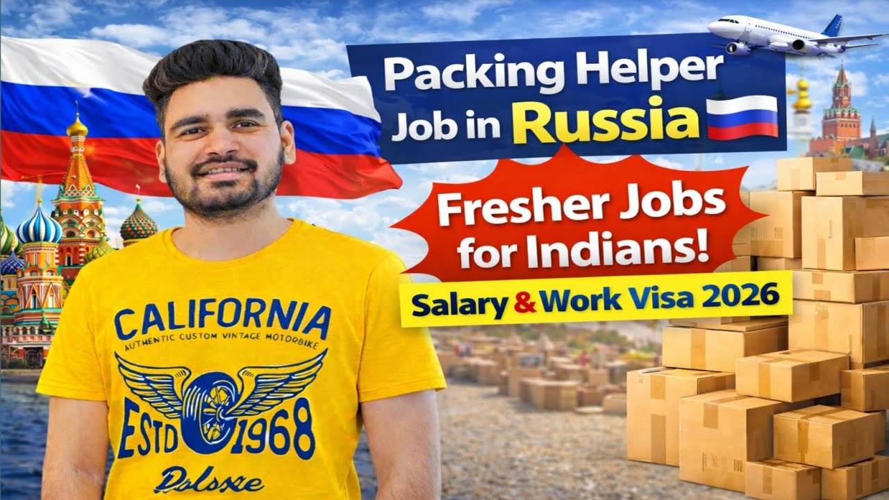 Russia Packing Helper Job 🇷🇺 | Indians Ke Liye Fresher Jobs | Salary & Visa 2026