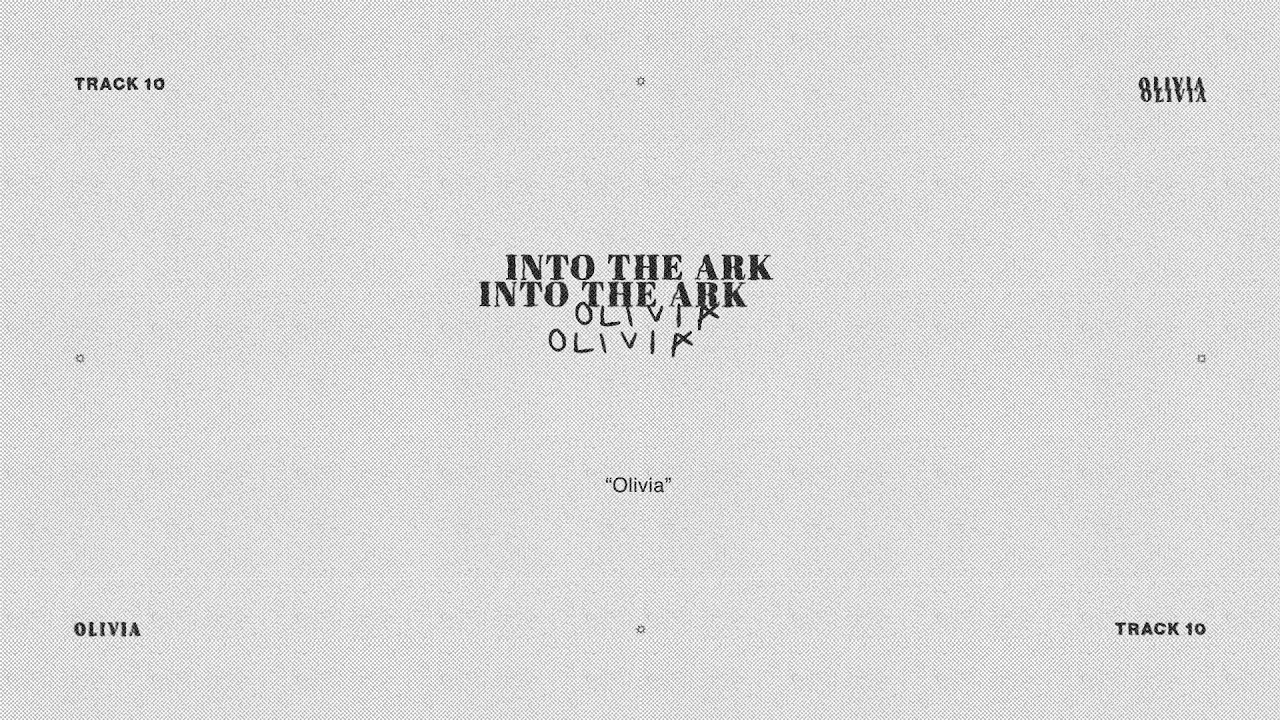 Into The Ark - Olivia (Official Lyric Video)