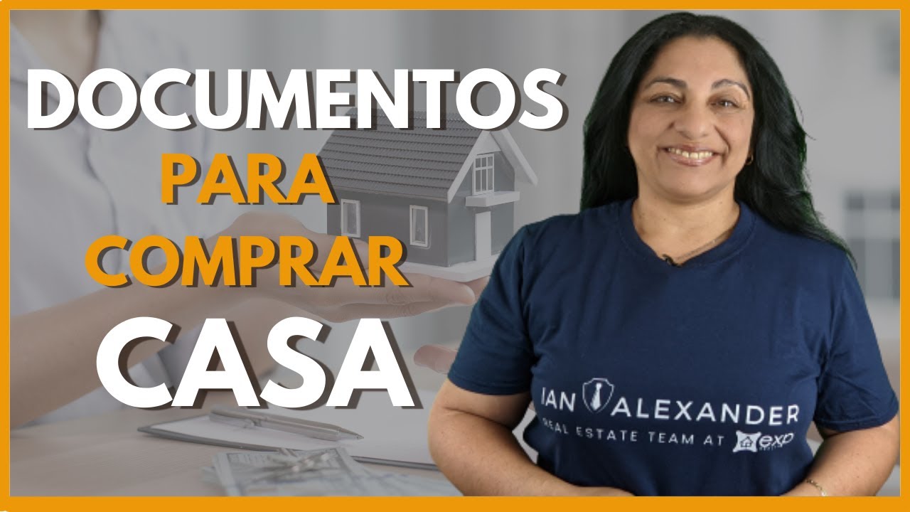 Documentos Para Comprar Casa | Que Documentos Necesito Para Comprar Casa?