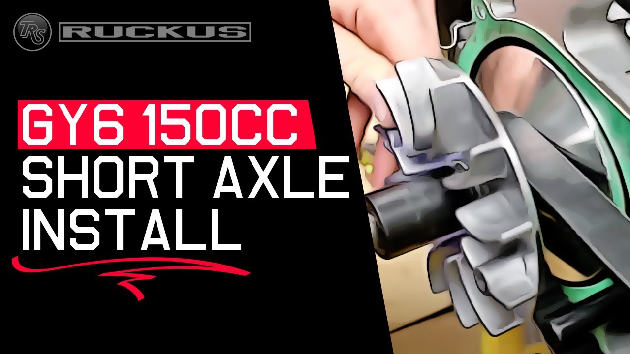 TRS GY6 150CC SHORTY SHORT AXLE INSTALL