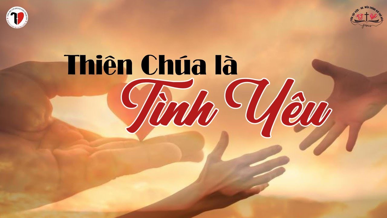 CHÚA NHẬT II TN NĂM A   THIÊN CHÚA LÀ TÌNH YÊU