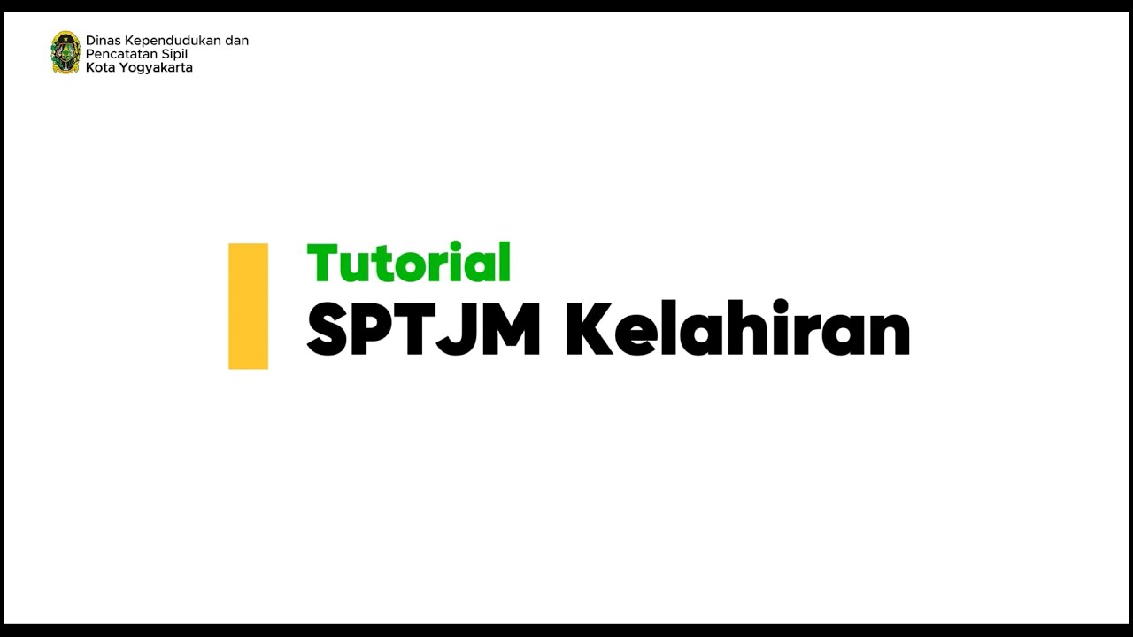 Yuk, Pelajari Bareng! Tutorial Lengkap Isi SPTJM untuk Akta Kelahiran