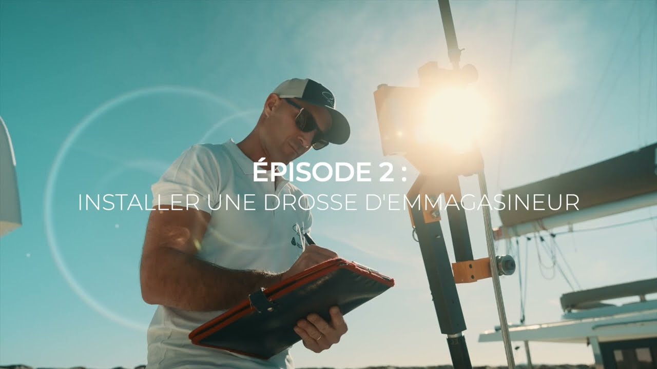 Tuto : Installation système de drosse d'emmagasineur | Sailhero