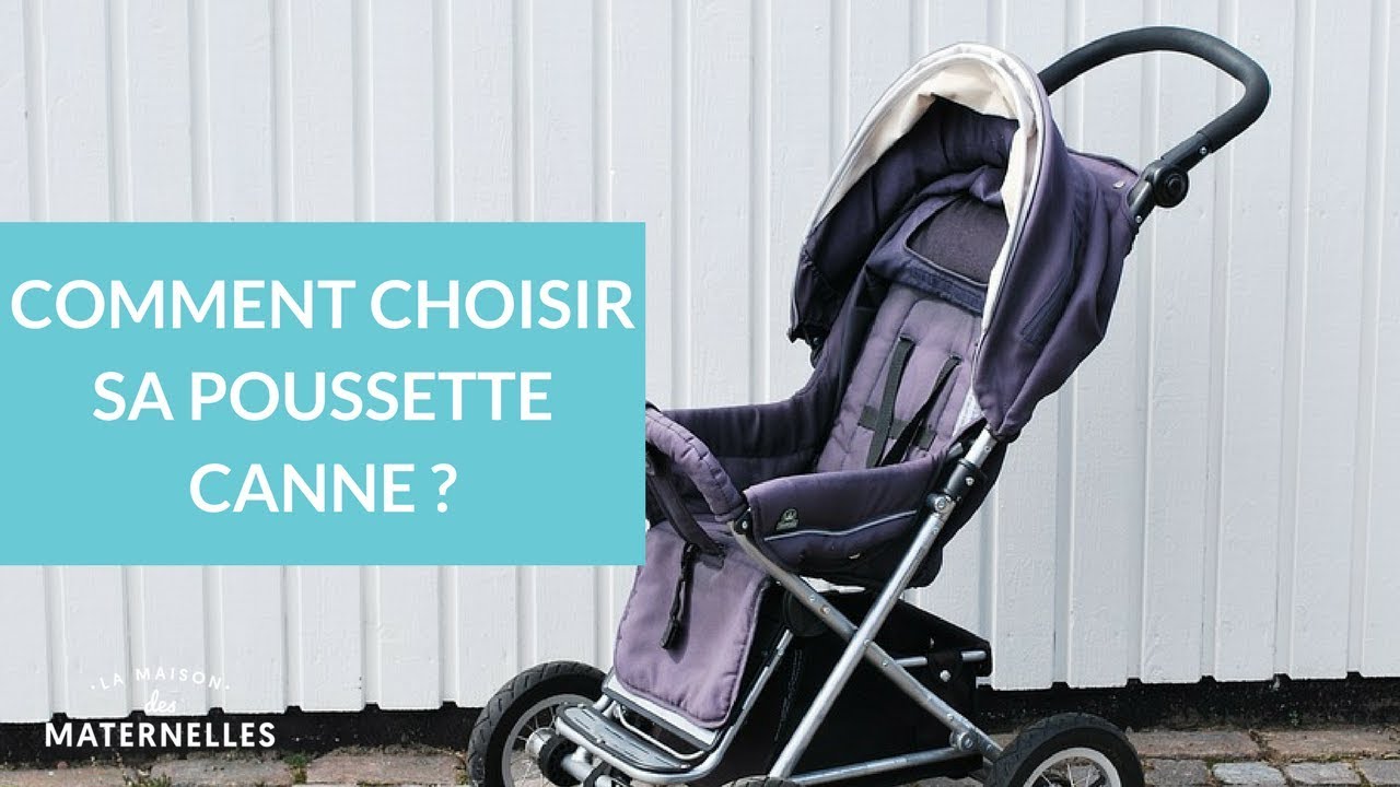 Comment choisir sa poussette canne ? - La Maison des maternelles #LMDM
