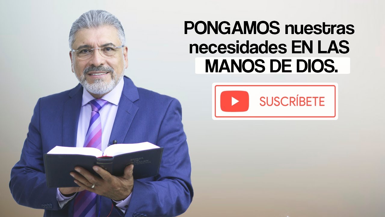 Predica Católica 89 | PONGAMOS NUESTRAS NECESIDADES EN LAS MANOS DE DIOS - Salvador Gómez