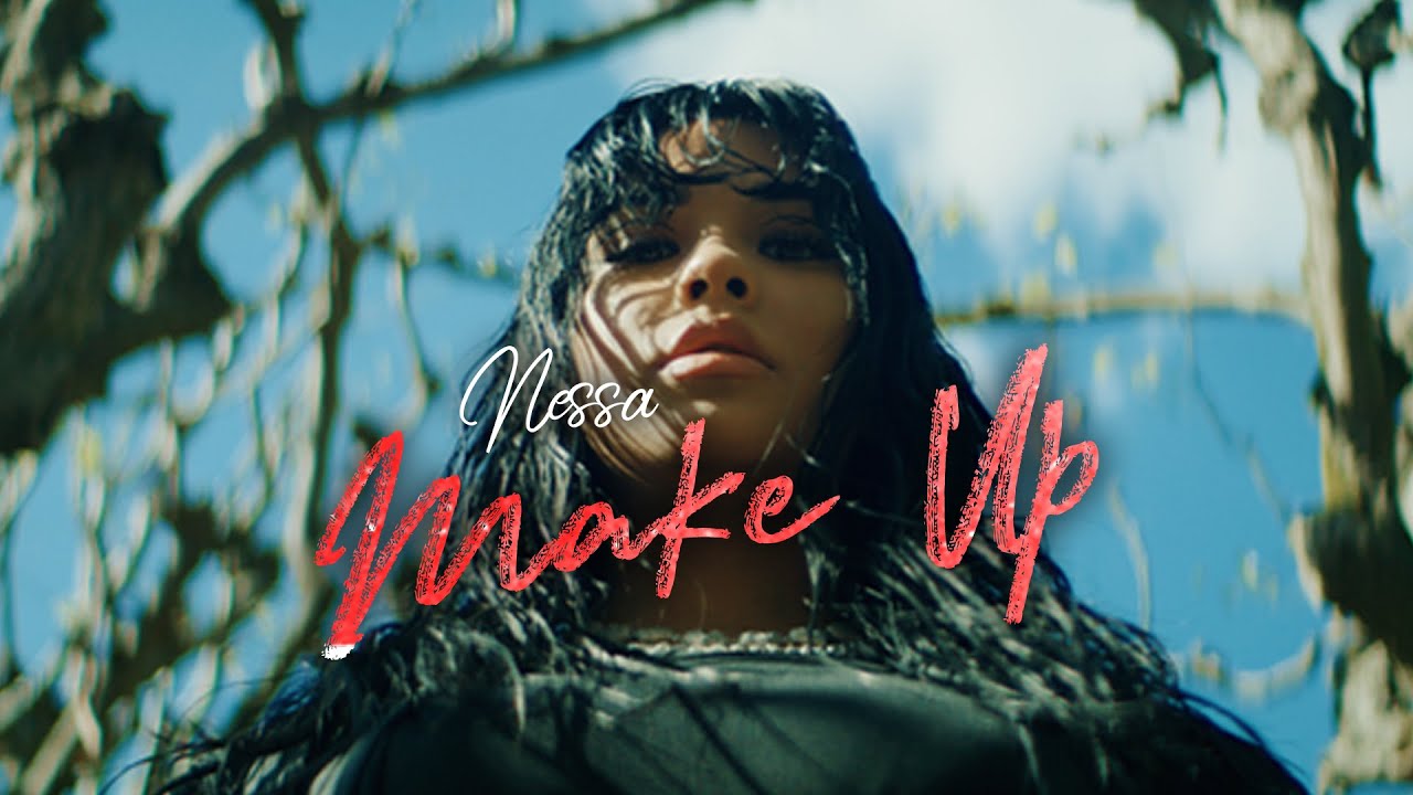 NESSA - MAKE UP (PROD. BY ADRIAN LOUIS, DÜKE & CHEKAA)