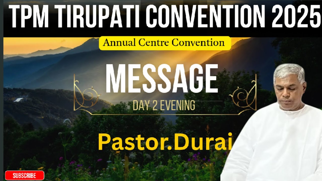 TPM Message | Tirupati Convention 2025 | Pastor.Durai | Day 2 Evening| Tamil| Telugu 
