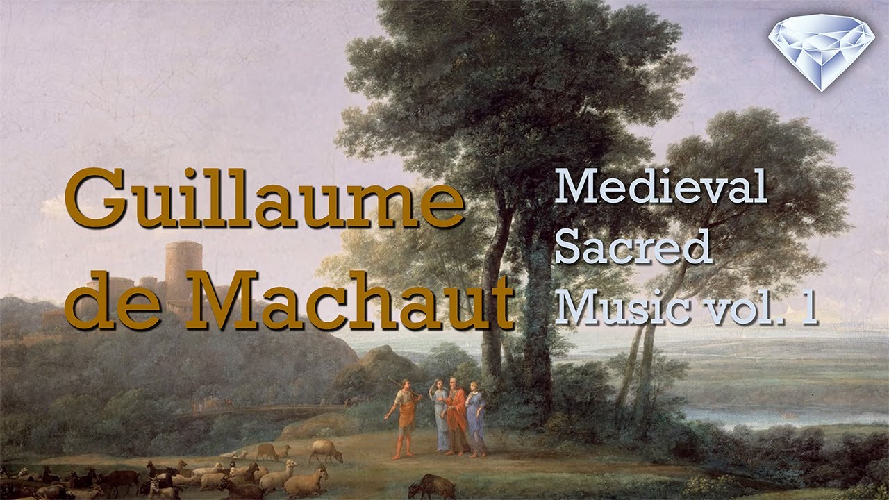 Guillaume de Machaut: Medieval Sacred Music Vol. 1