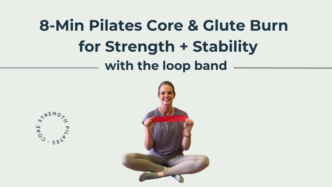 8-Min Pilates Core & Glute Burn with Loop Band | Pilates for Strength + Stability