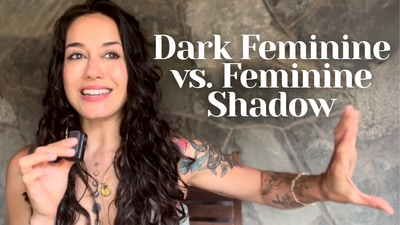Dark Feminine Energy vs. Shadow Feminine