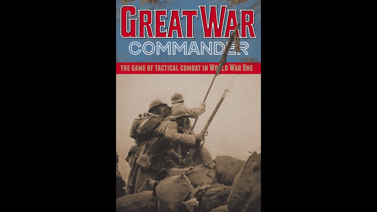 Great War Commander , by Hexasim Games. Scenario 1: Birth of a Legend