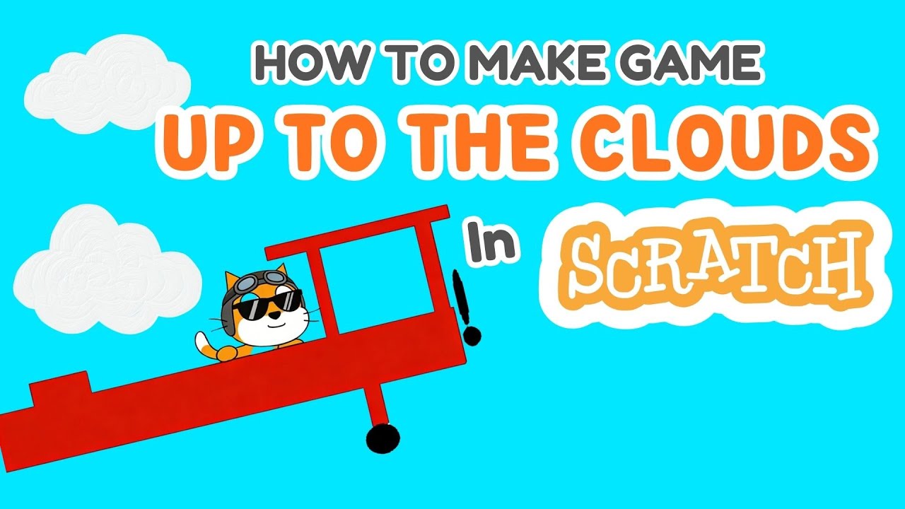 How to Make a Up to the Clouds Game in Scratch under 3 mins