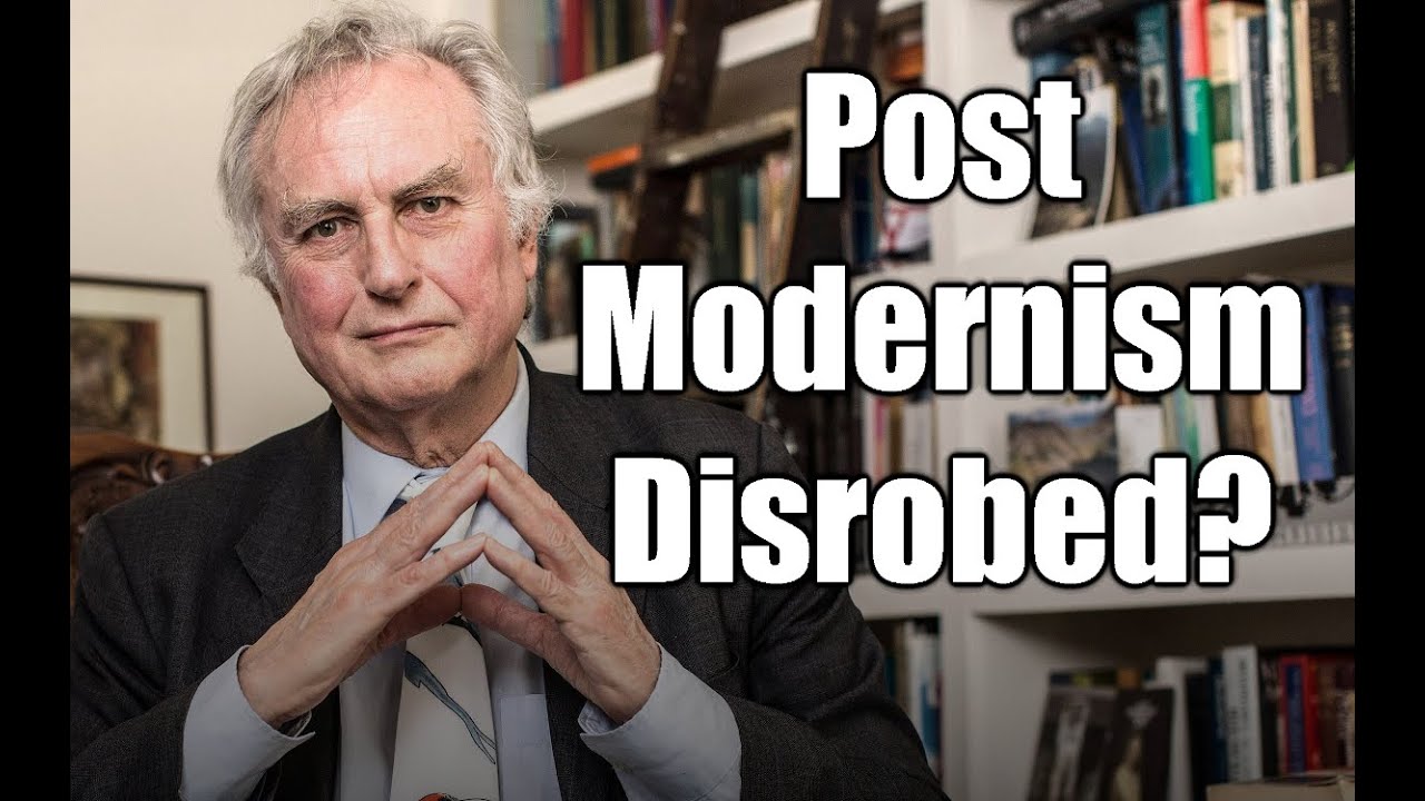 Did Richard Dawkins REALLY Disrobe Post Modernism?
