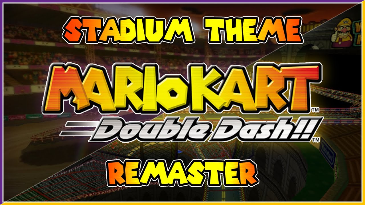 Mario Kart: Double Dash!! - Stadium Theme Remaster (Waluigi Stadium/Wario Colosseum)