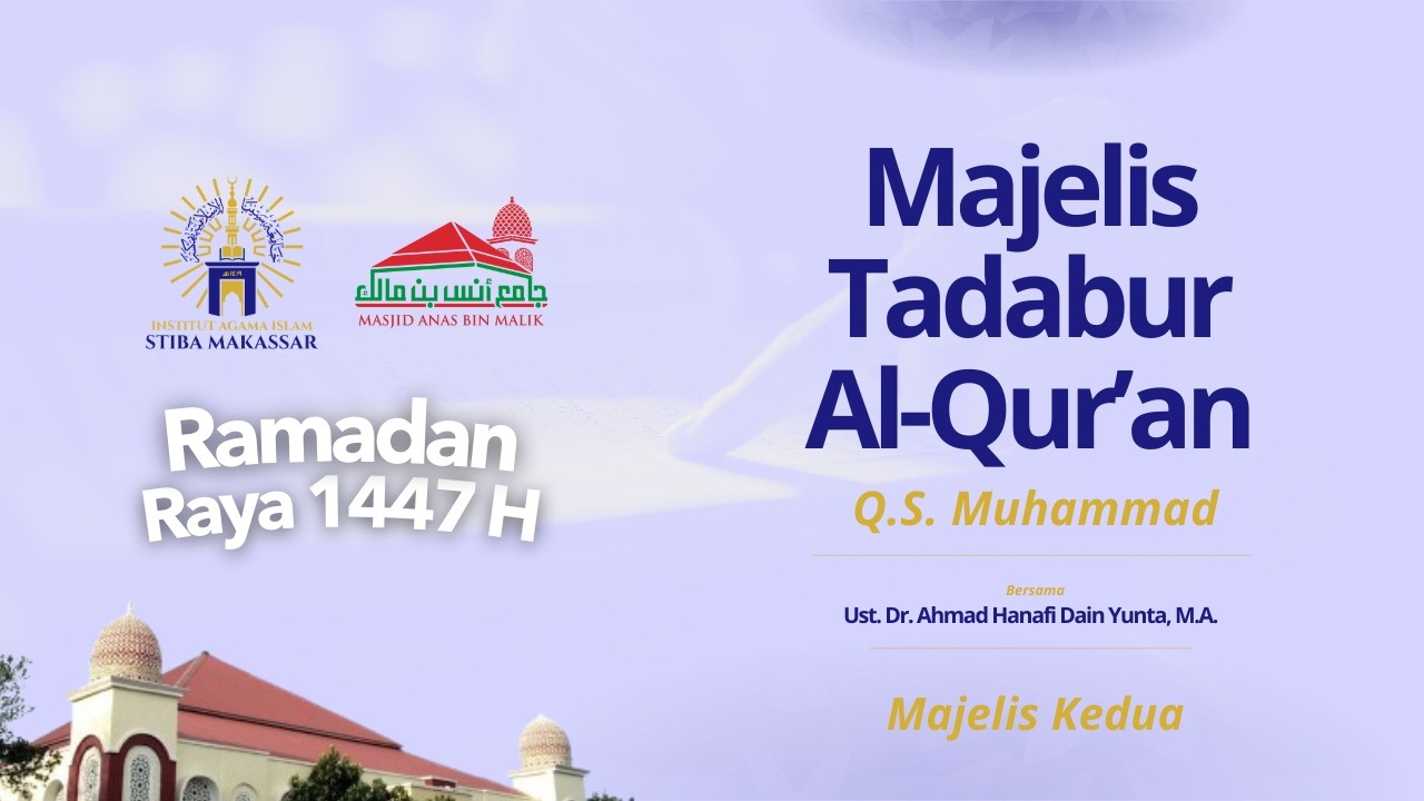MAJELIS TADABUR AL-QUR'AN - Q.S. Muhammad - Majelis Kedua