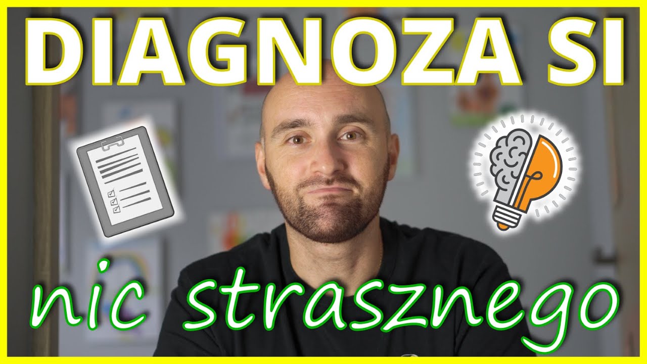 DIAGNOZA SI - nic strasznego