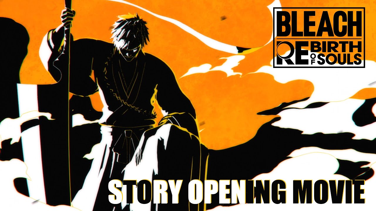 「BLEACH Rebirth of Souls」 ストーリーオープニングムービー