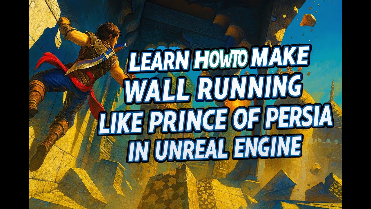 Prince of Persia Inspired Wall Running | Unreal Engine 5 Tutorial Part 3