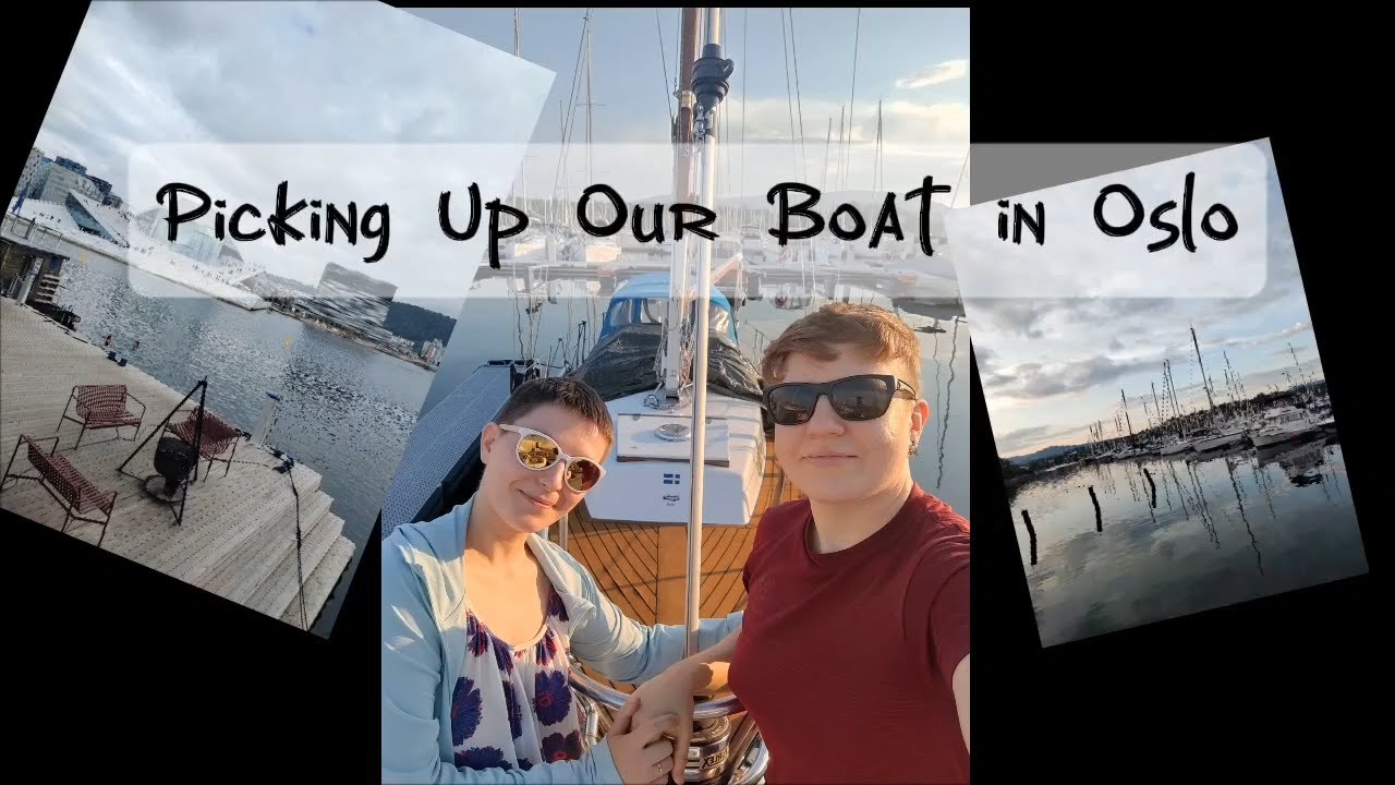 Picking Up Our Boat in Oslo | UK Registration & Future Plans