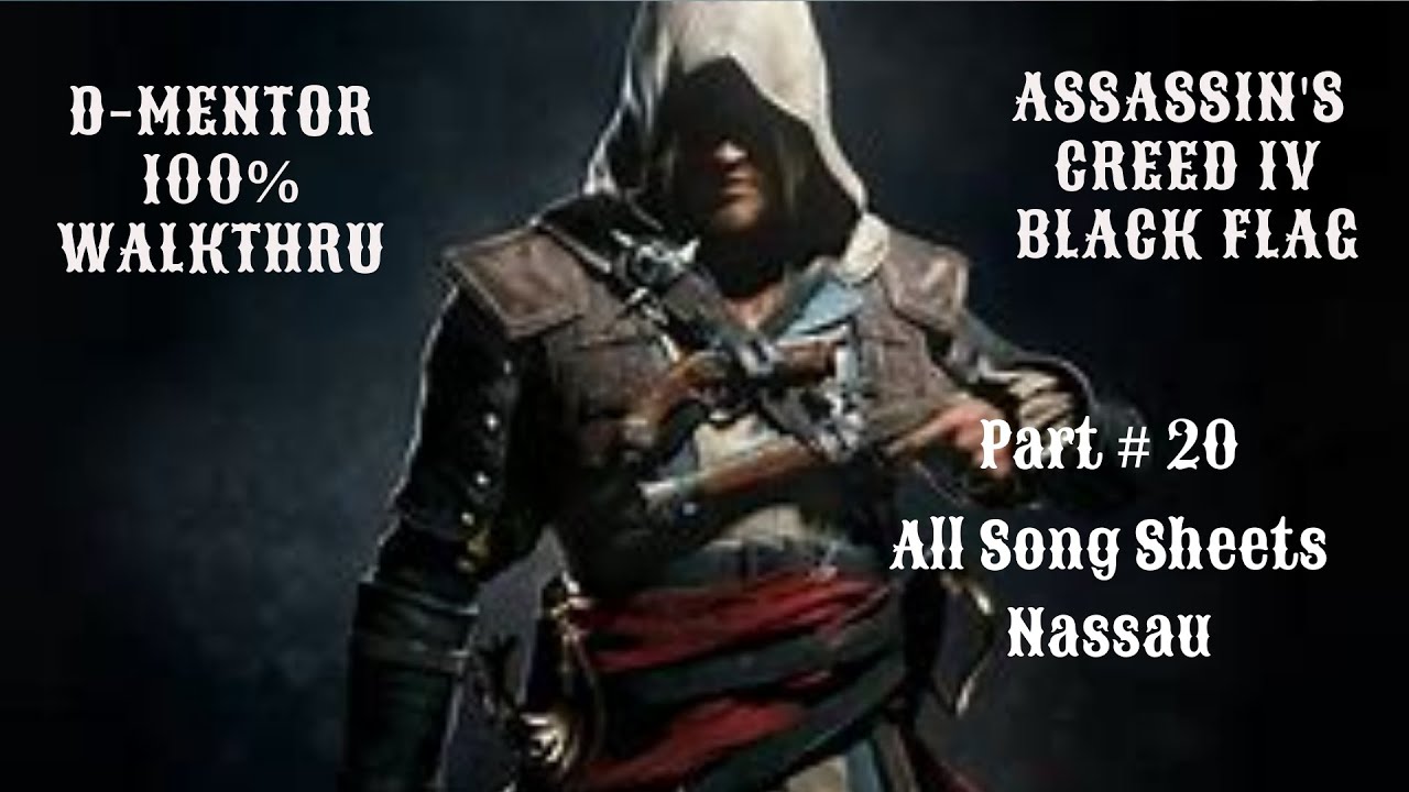 Assassin's Creed IV - Black Flag 100% Walkthrough All Song Sheets Nassau
