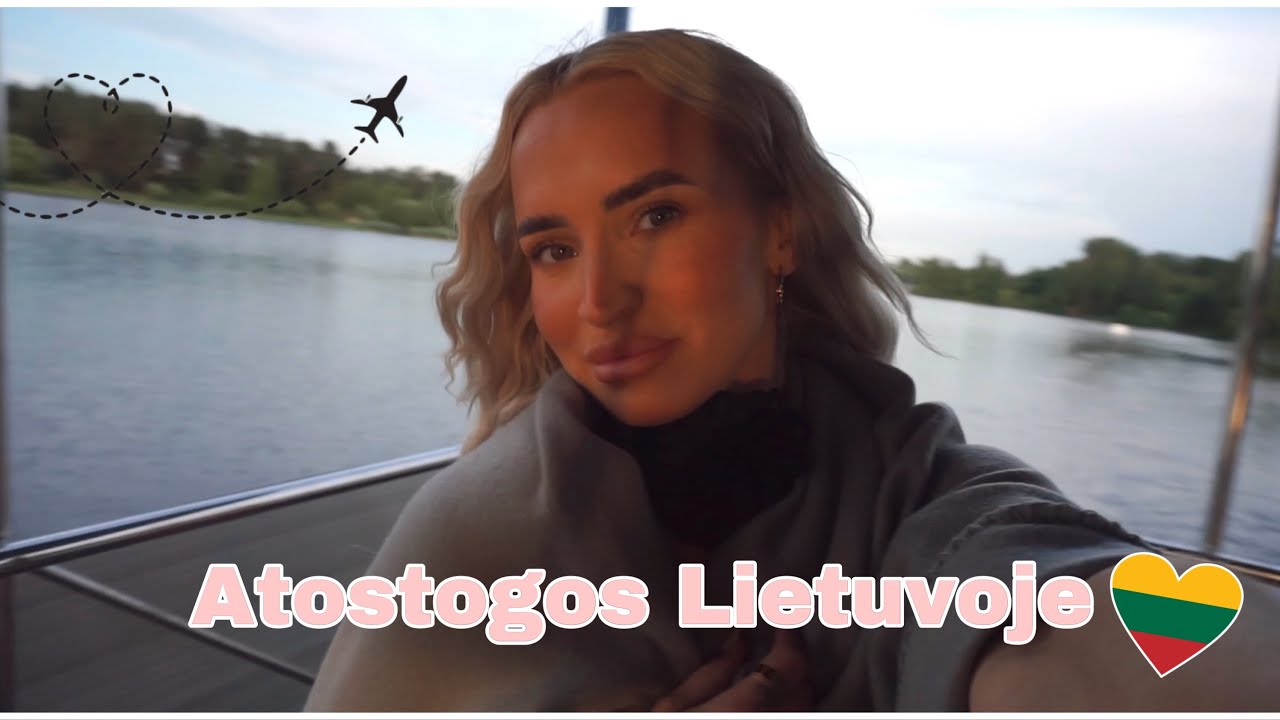 Vlogas / Atostogos Lietuvoje 🇱🇹