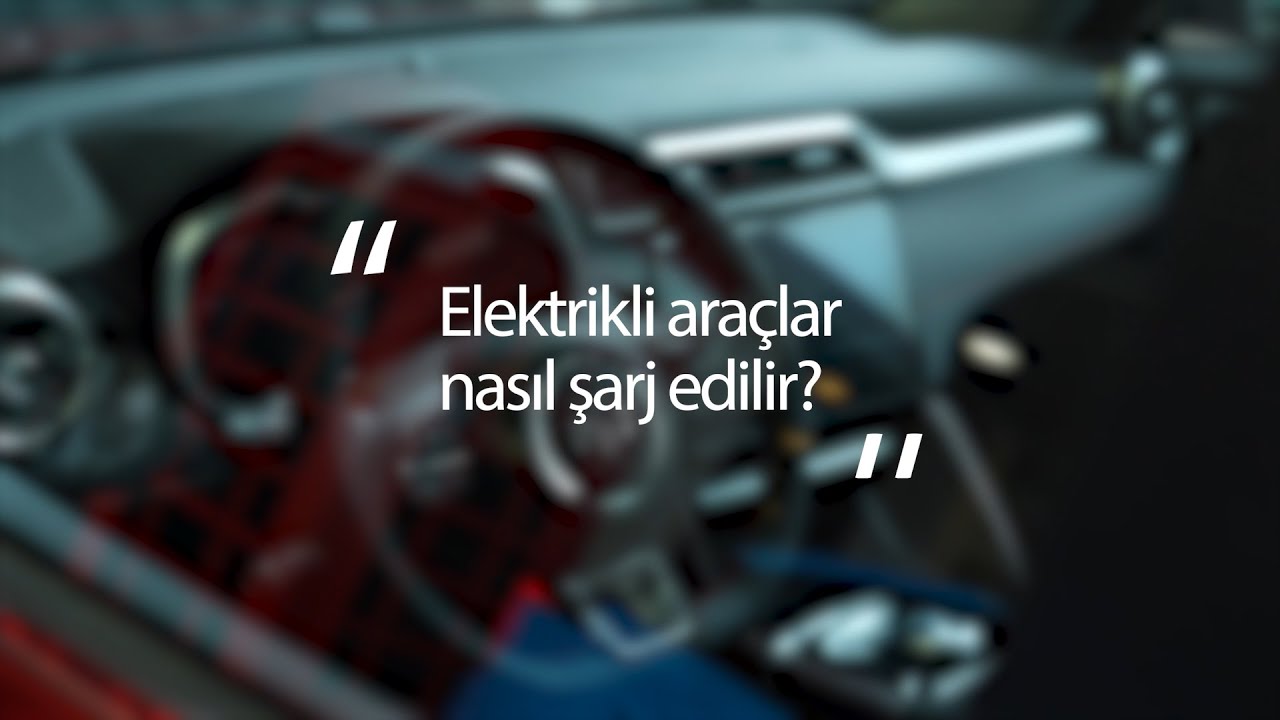 Elektrikli Ara&ccedil;lar Nasıl Şarj Edilir? | Carviser'la Elektrikli Cevaplar