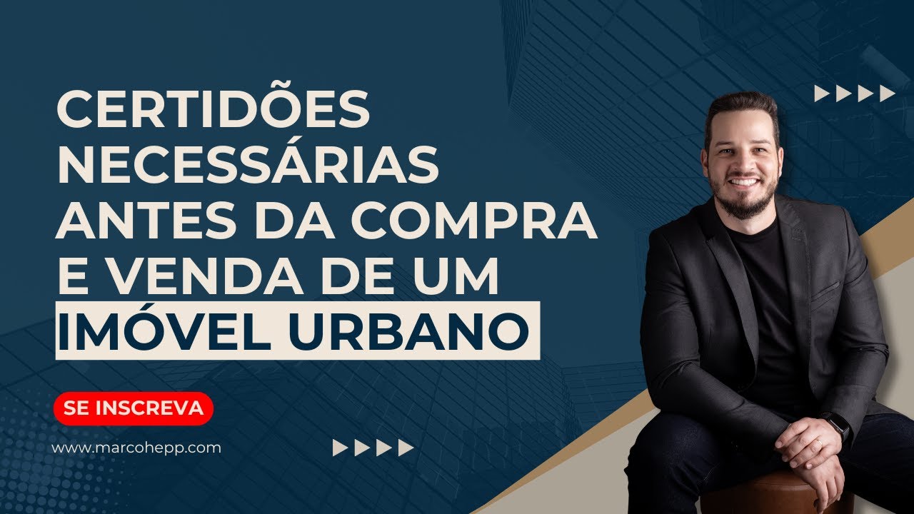 Certidões necessárias antes de comprar um imóvel urbano