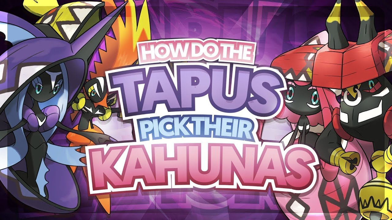 How Do The TAPU GUARDIANS Pick Their KAHUNAS?! - Pokemon S/M & US/UM Theory