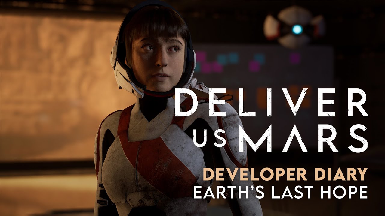 Deliver Us Mars | Dev Diary #2 - Earth's Last Hope