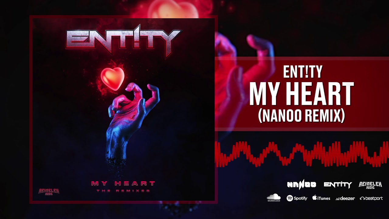 ENT!TY - My Heart (Nanoo Remix)