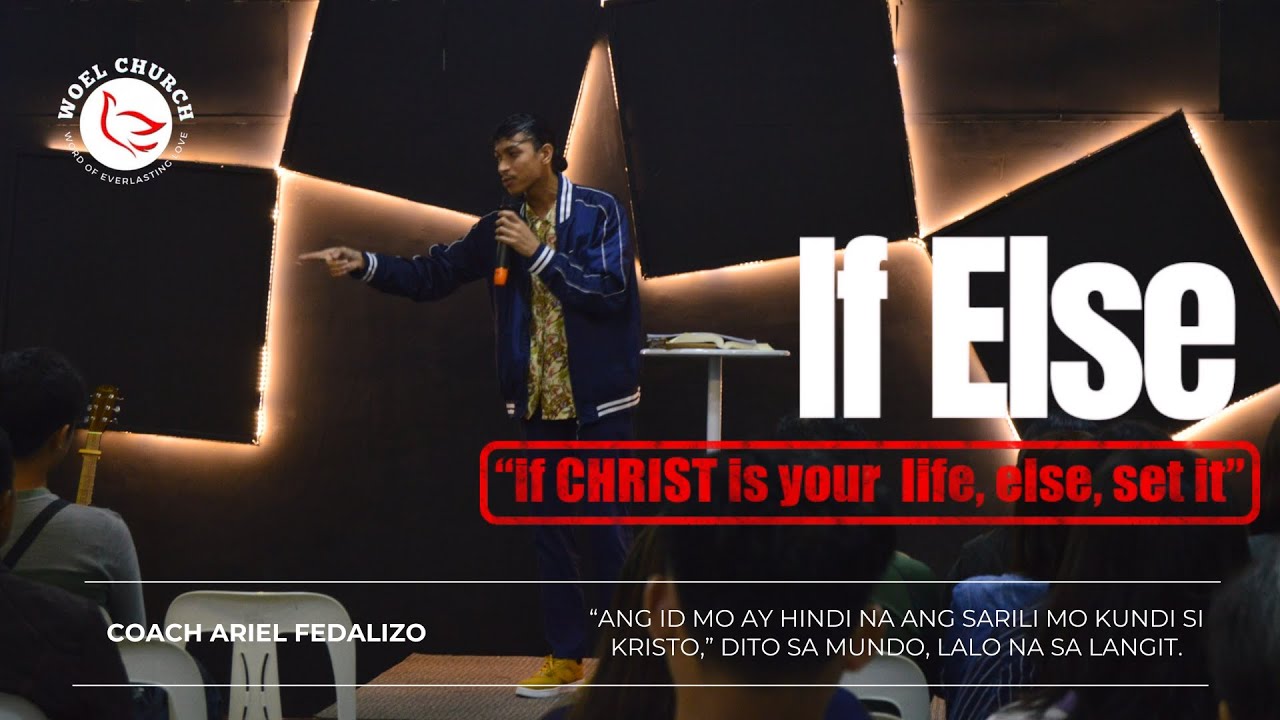 If Else: “If Christ is your life, else, set it” | Coach Ariel Fedalizo