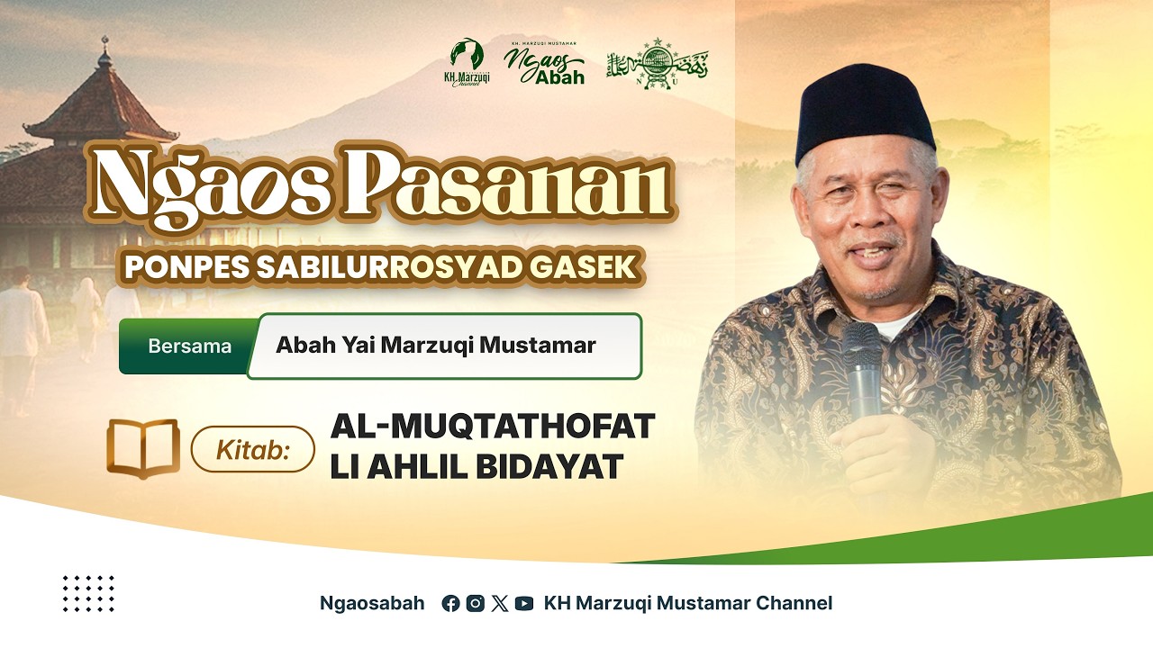 🔴 15. NGAOS KITAB AL MUQTATHOFAT LI AHLIL BIDAYAH  - PONPES SABILURROSYAD GASEK | 08/03/2026