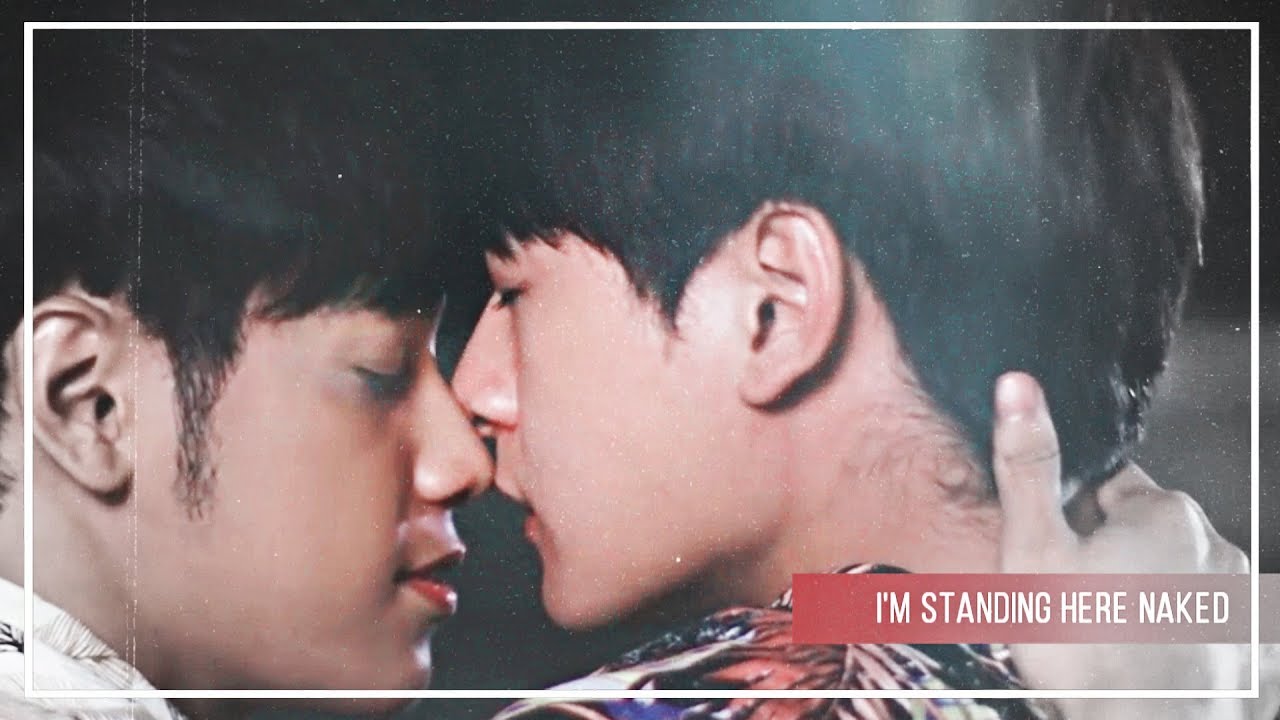 [ Arthit & Kong ] i'm standing here naked;
