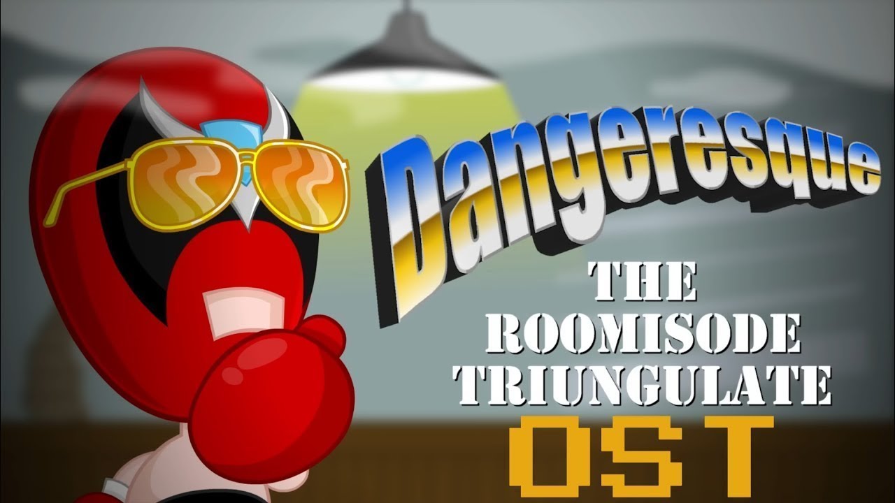 Dangeresque: The Roomisode Triungulate OST