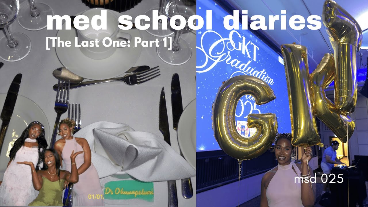 med school diaries | The Last One: Part 1| Grad Ball| msd025