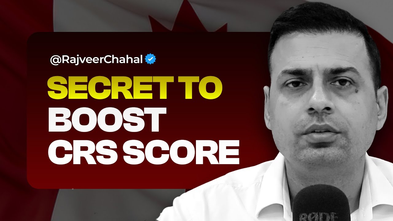 Add 200 Points To Your CRS Score | Rajveer Chahal