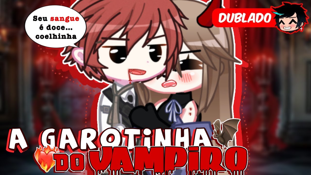 A garotinha do VAMPIRO [DUBLADO] | Mini Filme | Gacha Club