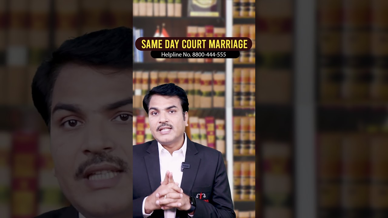 Can We Do Court Marriage In One Day? Same Day Court Marriage