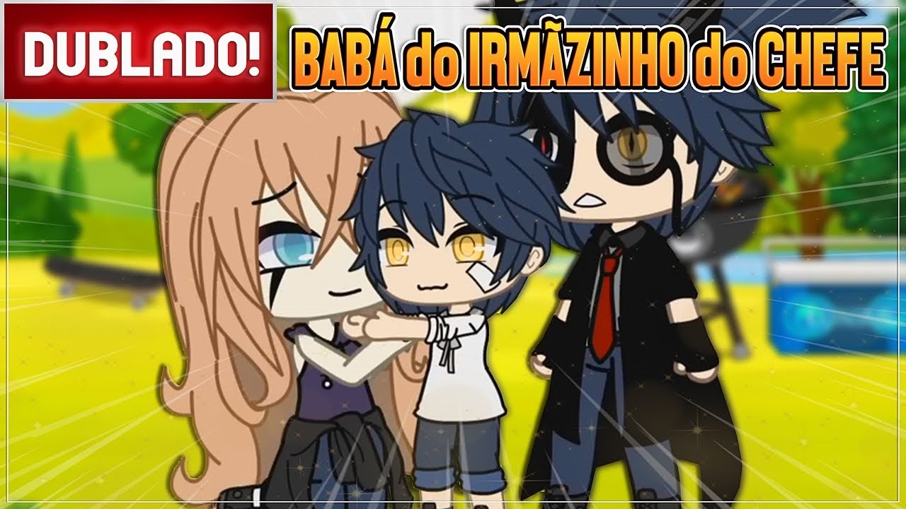 [ DUBLADO ] BABÁ do IRMÃO do Sr.CEO + IRMÃ DOS POPULARES COM NIKKY  l mini filme GACHA CLUB