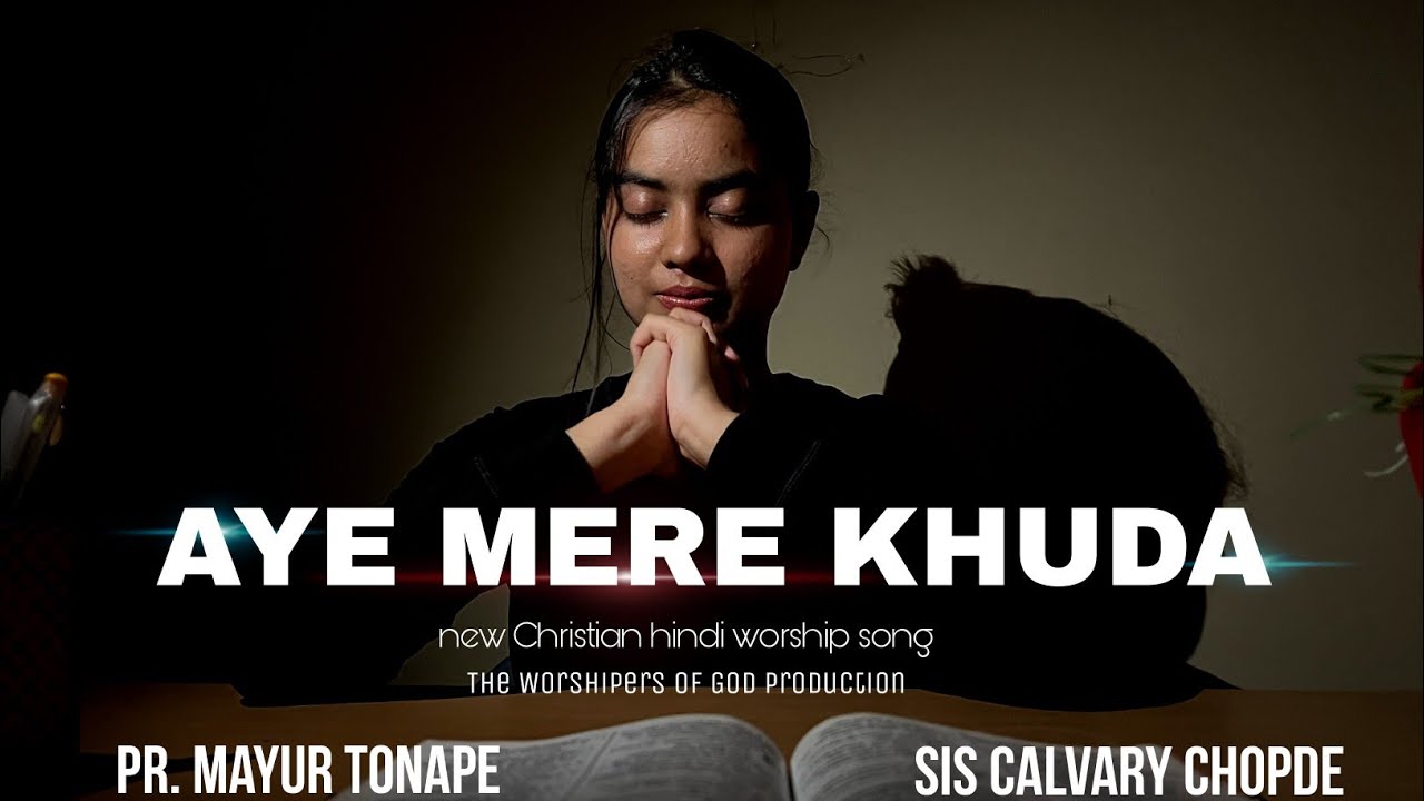 Aye Mere Khuda | Mayur Tonape | Calvary Chopde | Hindi Christian Song #hindichristiansong