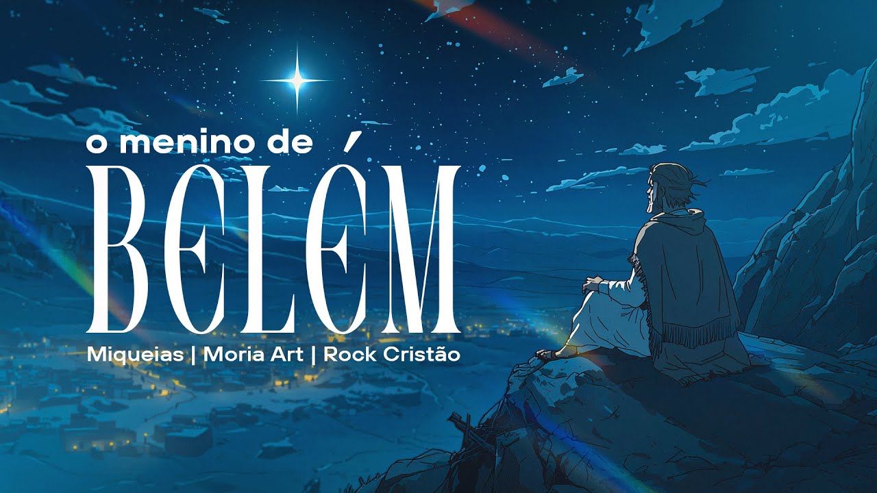 O Menino de Belém (Miqueias) | Moriá Art | Rock Cristão